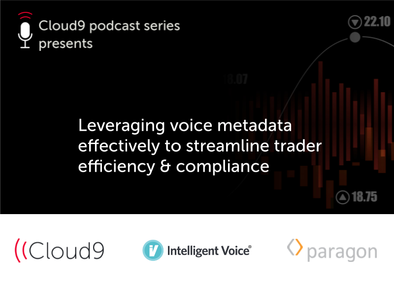 [PODCAST] Leveraging voice metadata to streamline trader efficiency
